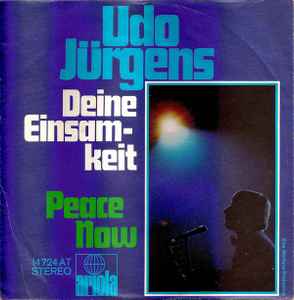 Deine Einsamkeit / Peace Now - Udo Jürgens