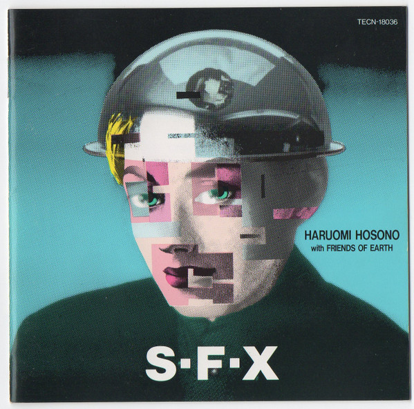 Haruomi Hosono With Friends Of Earth - S-F-X | Releases | Discogs