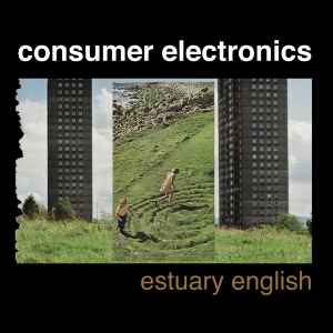 Estuary English - Consumer Electronics