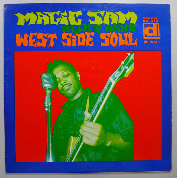 Magic Sam Blues Band – West Side Soul (1968