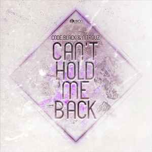 Code Black - Can't Hold Me Back