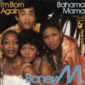 Boney M. - I'm Born Again / Bahama Mama