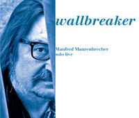 Manfred Maurenbrecher - Wallbreaker - Manfred Maurenbrecher Solo Live