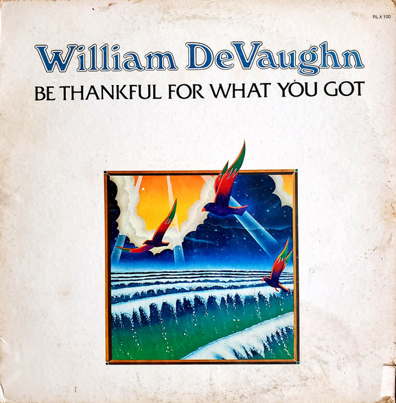 William DeVaughn – Be Thankful For What You Got (1974, Monarch 