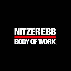 Body Of Work - Nitzer Ebb