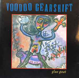Voodoo Gearshift - Glue Goat album cover