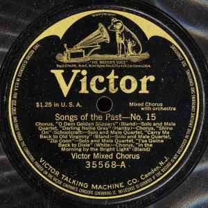 Victor Mixed Chorus - Songs Of The Past - No. 15 / Songs Of The Past - No. 16 album cover