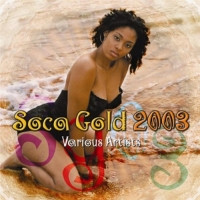 descargar álbum Various - Soca Gold 2003