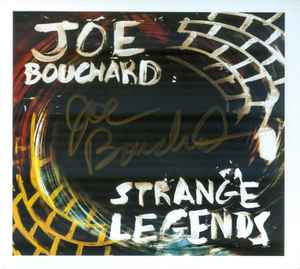 Joe Bouchard - Strange Legends