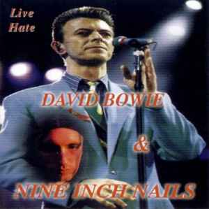 David Bowie & Nine Inch Nails – Live Hate (1998, CD) - Discogs