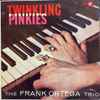 The Frank Ortega Trio* - Twinkling Pinkies