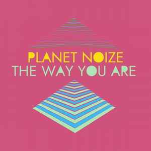 Planet Noize - The Way You Are album cover