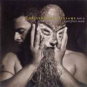Christopher Williams - Not A Perfect Man album cover