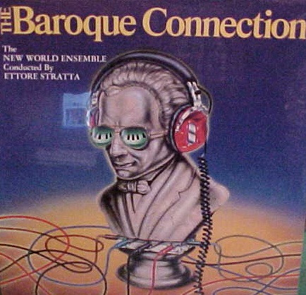 The New World Ensemble Conducted By Ettore Stratta - The Baroque Connection  | Releases | Discogs