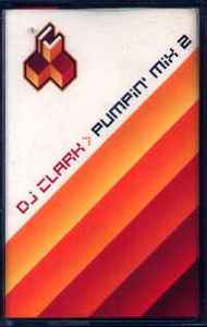 Clark (3) - Pumpin' Mix 2 album cover