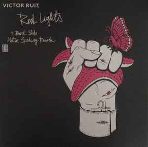 Victor Ruiz (2) - Red Lights & Nevermind