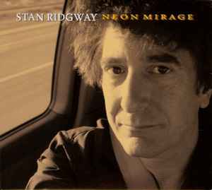 Stan Ridgway - Neon Mirage