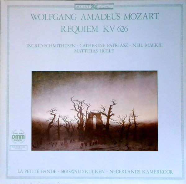 Album herunterladen Wolfgang Amadeus Mozart Ingrid Schmithüsen, Catherine Patriasz, Matthias Hölle, La Petite Bande, Sigiswald Kuijken, Nederlands Kamerkoor - Requiem KV 626