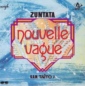 Zuntata – ヌーベルヴァーグ -G.S.M. Taito 7- = Nouvelle Vague