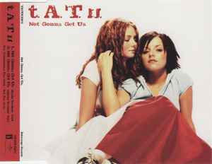 t.A.T.u. - Not Gonna Get Us