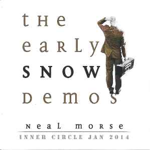 Neal Morse - The Early Snow Demos (Inner Circle Jan 2014)