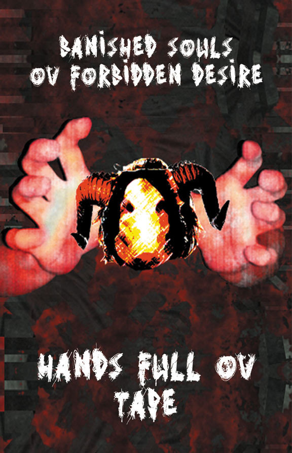 descargar álbum Banished Souls Ov Forbidden Desire - Hands Full Ov Tape