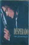 Cover of Desperado (The Soundtrack) , , Cassette
