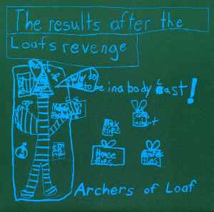 The Results After The Loafs Revenge - Archers Of Loaf