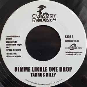 Gimme Likkle One Drop / Ain't No Giving In - Tarrus Riley / Chronixx