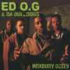 Ed O.G & Da Bulldogs - Roxbury 02119