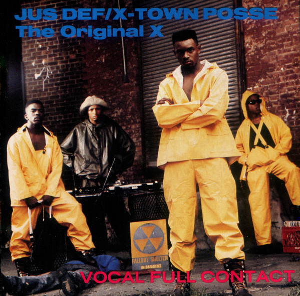 Jus Def / X-Town Posse, The Original X – Vocal Full Contact (1990