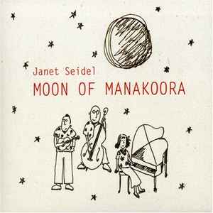 Janet Seidel – Moon Of Manakoora (2005, CD) - Discogs