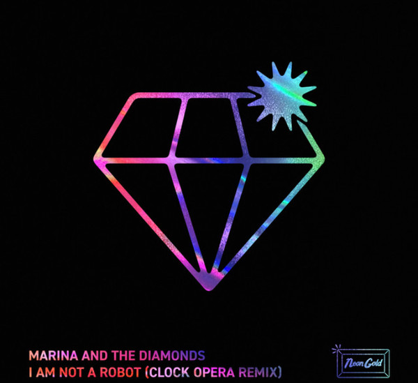 dynamisk Opstå Stadion Marina And The Diamonds – I Am Not A Robot (Clock Opera Remix) (2018, 320  kbps, File) - Discogs