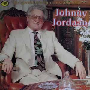 Johnny Jordaan - De Grootste Successen Van Johnny Jordaan