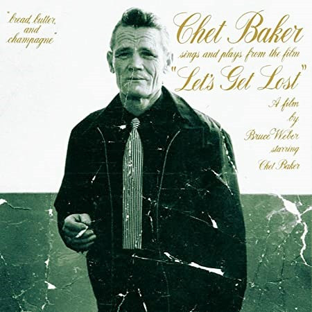 Chet Baker – Chet Baker Sings And Plays From The Film Let's Get Lost (CD)  - Discogs