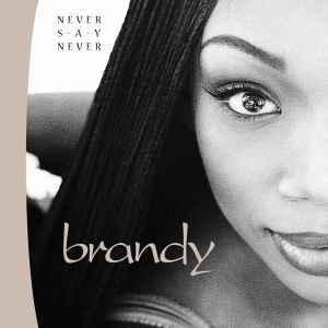 Never Say Never - Brandy