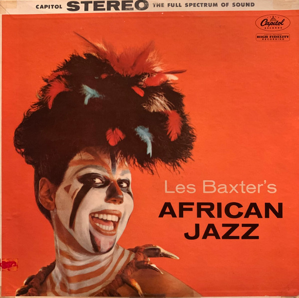 Les Baxter – African Jazz (1959, Scranton, Vinyl) - Discogs