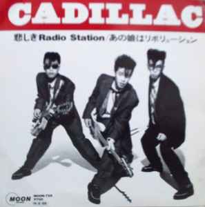 Cadillac - 悲しきRadio Station | Releases | Discogs