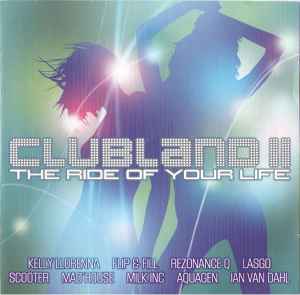 Clubland II - The Ride Of Your Life (2002, CD) - Discogs