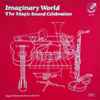 The Magic Sound Celebration - Imaginary World