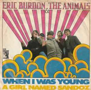 Eric Burdon & The Animals – When I Was Young / A Girl Named Sandoz