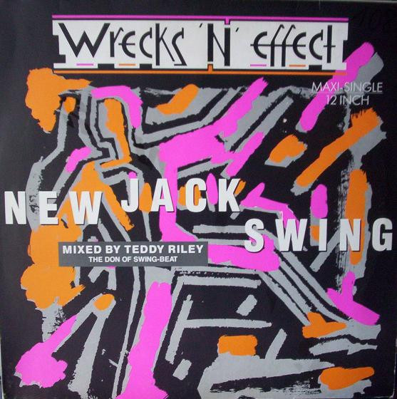 Wrecks-N-Effect – New Jack Swing (1989, Vinyl) - Discogs