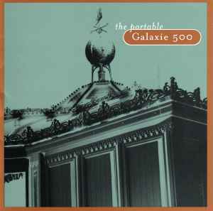 Galaxie 500 - The Portable Galaxie 500 album cover