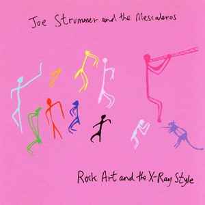 Joe Strummer & The Mescaleros - Rock Art And The X-Ray Style