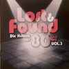 Various - Lost & Found Vol.3 (Die Kulthits Der 80er)