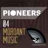 Baron Mordant, Reiner Zufall, Nicholas Mayo Edwards* - Pioneers 04 - Mordant Music