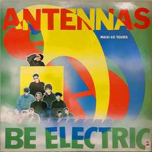 The Antennas - Be Electric album cover