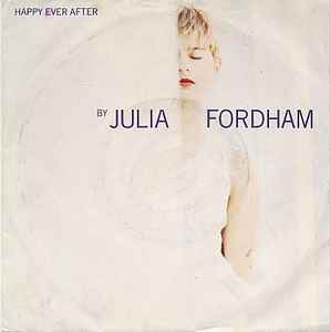 Julia Fordham – Happy Ever After (1988, Vinyl) - Discogs