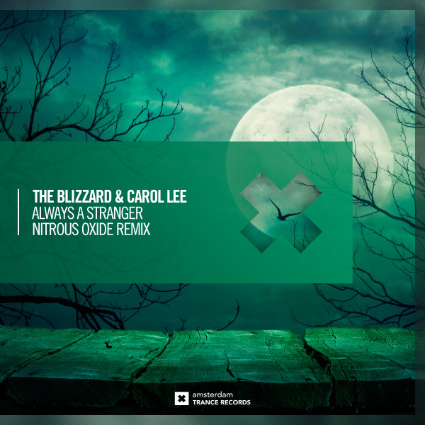 Album herunterladen The Blizzard & Carol Lee - Always A Stranger Nitrous Oxide Remix