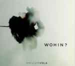 Cover of Wohin?, 2013-02-22, CD